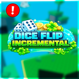 [🎉] Dice Flip Incremental! 🎲