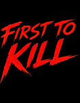 FTK(FIRST TO KILL)