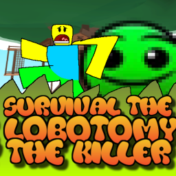 Survival The Lobotomy The killer