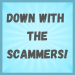 Down With The Scammers!