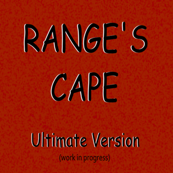 Range's Cape Ultimate (nothing going on)
