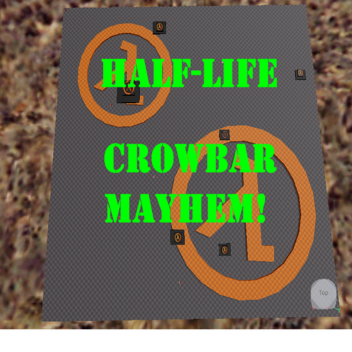 Half-Life Crowbar Mayhem!