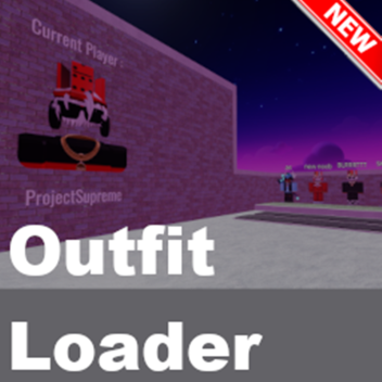 [New] Outfit Loader [Night Mode]