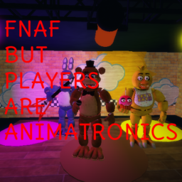 Fnaf but players are animatronics