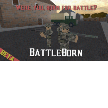 Battle Born BETA