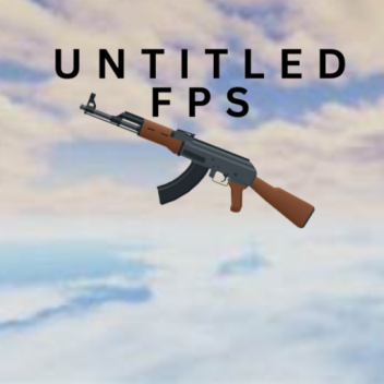 UNTITLED FPS