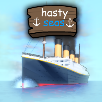 Hasty Seas