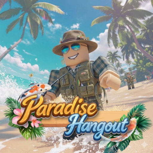 [🎣] Paradise Hangout 🔊