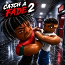 Catch A Fade 2 {BUG FIXES}