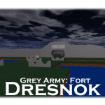 Grey Army: Fort Dresnok