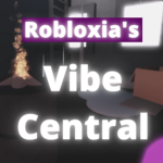 Robloxia's Vibe Central