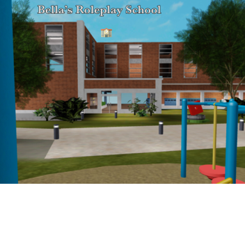 Bella's Roleplay School! 🏫 