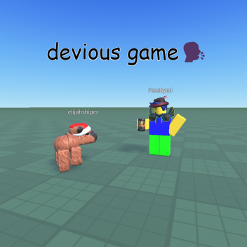 devious game🗣️