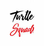 The Turtle Squad!!