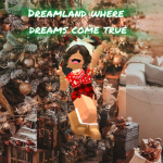 Dream land where dreams come true