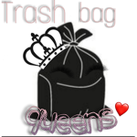 Trash bag queens ♥️
