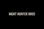 ( NHB ) Night Hunter Bros