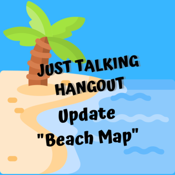 Just talking Hangout ["BETA"]