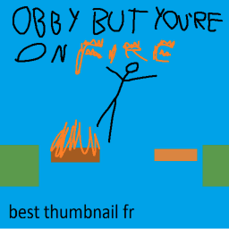 obby but you're on fire