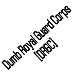 Dumb Royal Guard Corps [DRGC]