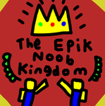The Epik Noob Kingdom
