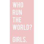 Who rule the world girls