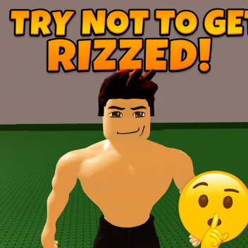 Try to not get RIZZED!