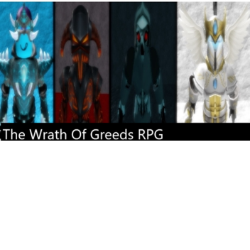[Old] The Wrath of Greed's [RPG]