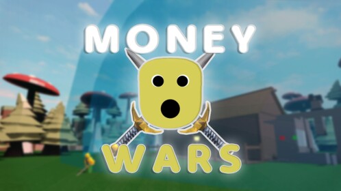 💸Money Wars💸[NEW]