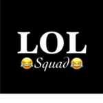 Lol squad. Laugh out loud