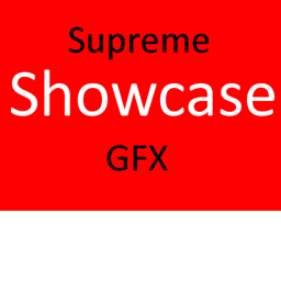 Supreme GFX Showcase