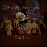 The misfortune familly.