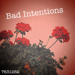 Bad Intentions <3