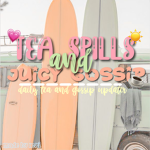 Tea Spills and Juicy Gossip