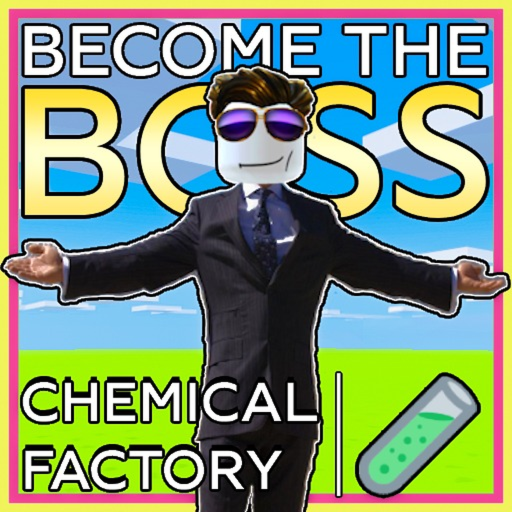 BECOME THE BOSS OF A CHEMICAL FACTORY!