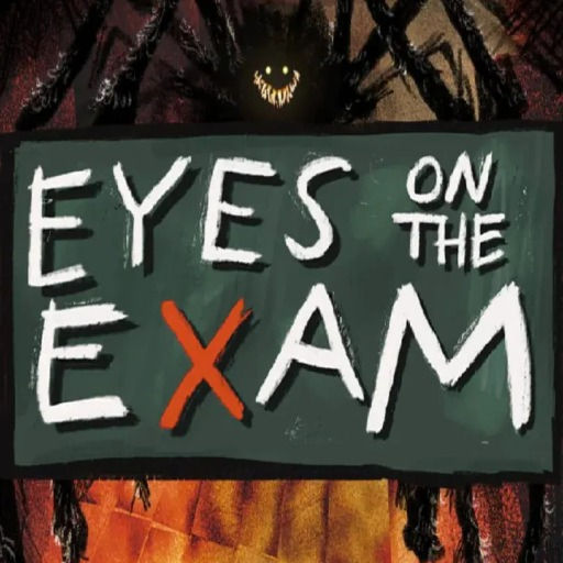 EYES ON THE EXAM