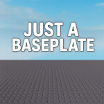 Just a baseplate