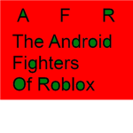 The Android Fighters Of Roblox
