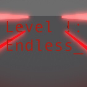 Level !: Endless