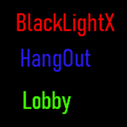 BlackLightX's HangOut Lobby