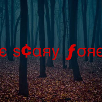 the scary forest