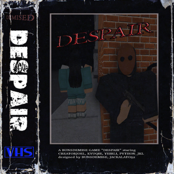 DESPAIR [WIP]