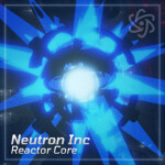 [NIRC] Neutron Inc Reactor Core