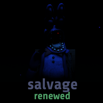 Salvage Renewed