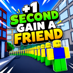 +1 Second Gain a Friend