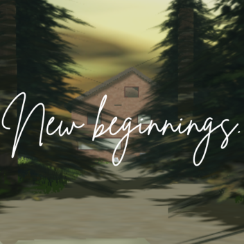 New Beginnings.
