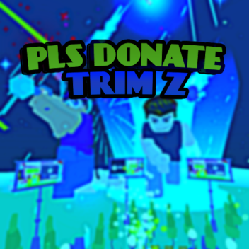 PLS DONATE TRIMIZ 💸