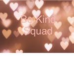 The be kind squad