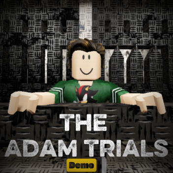 [Demo] The Adam Trials