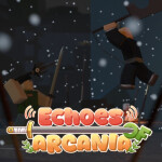 Echoes of Arcania [ALPHA]